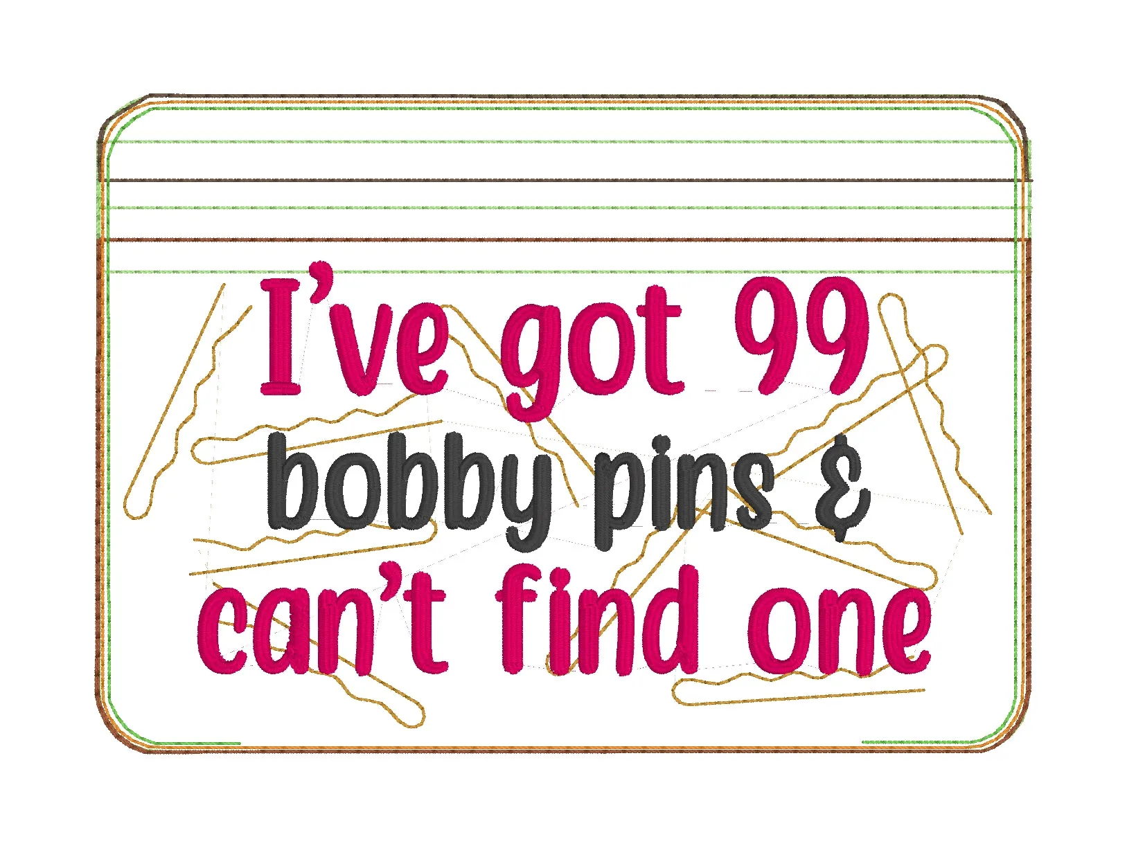 99 bobby pins and can't find one ITH Bag & Charm (4 sizes available) machine embroidery design DIGITAL DOWNLOAD