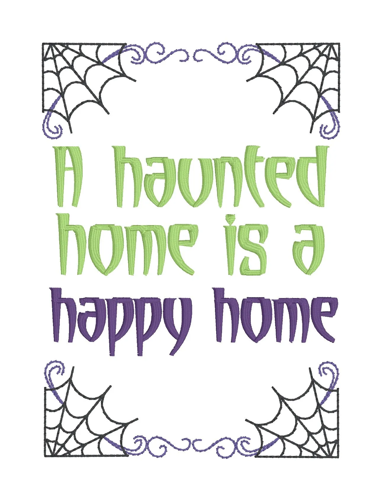 A Haunted Home Is A Happy Home machine embroidery design (4 sizes included) DIGITAL DOWNLOAD