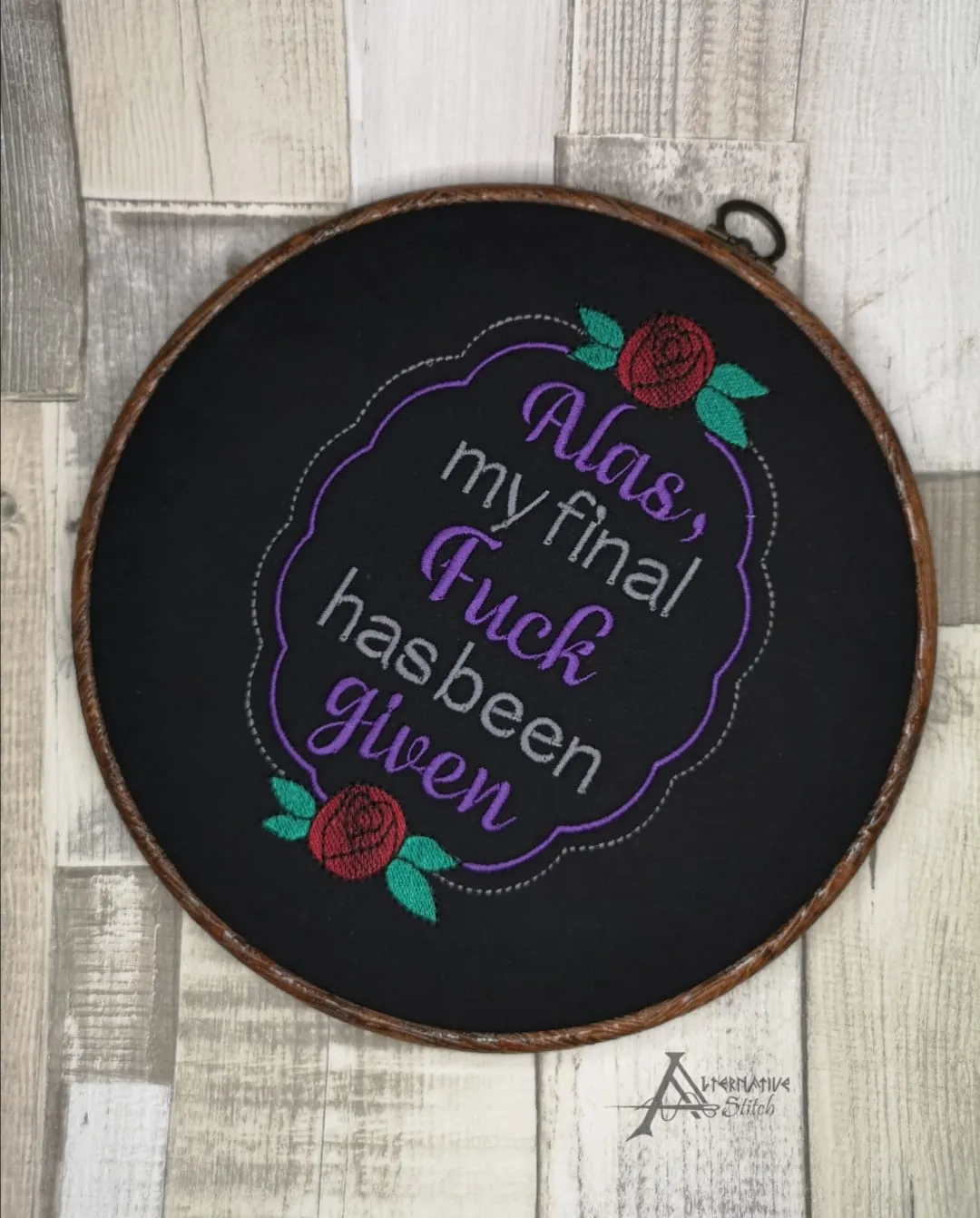 Alas my final f%ck has been given machine embroidery design (4 sizes included) DIGITAL DOWNLOAD