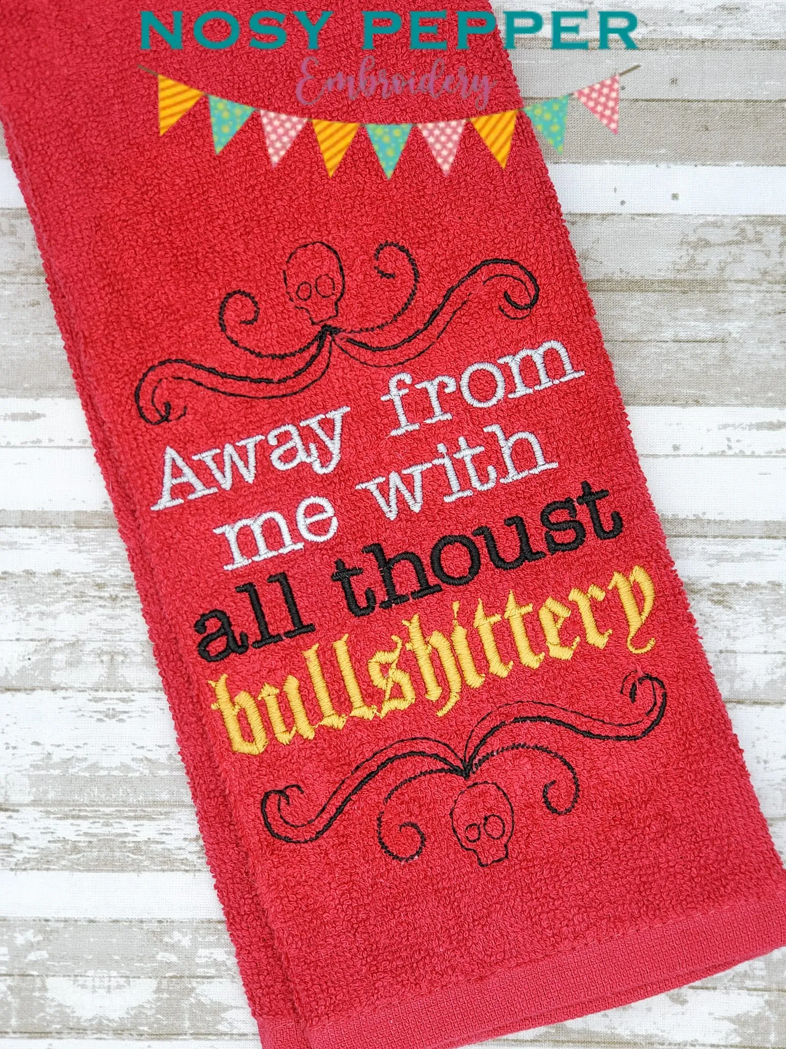 Away from me with all thoust bullsh*ttery machine embroidery design (DIGITAL DOWNLOAD)