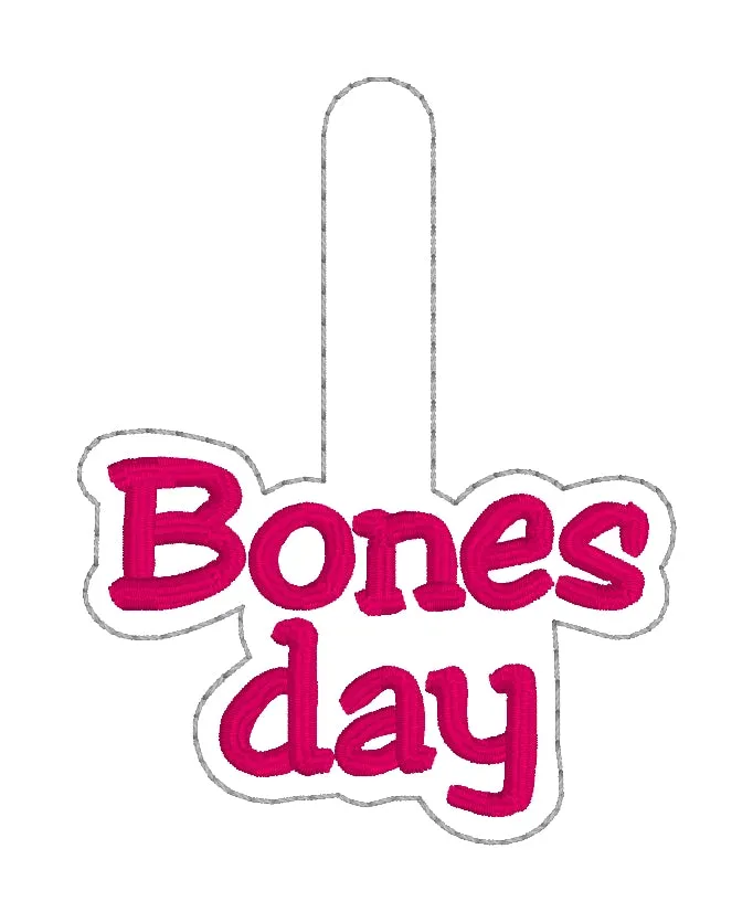 Bones day/No Bones day snap tab (includes 2 designs and single and multi files) machine embroidery design DIGITAL DOWNLOAD