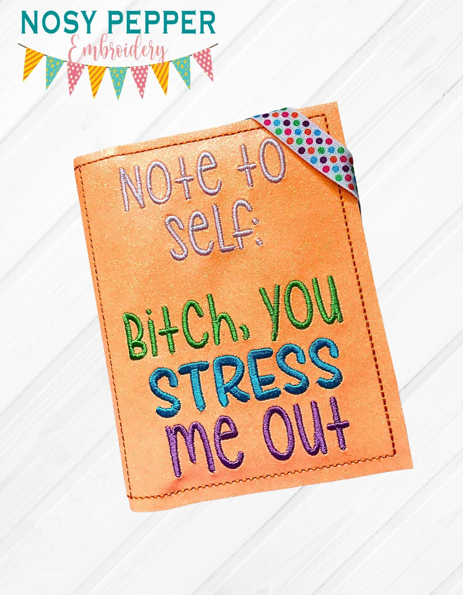 B*tch you stress me out notebook cover (2 sizes available) machine embroidery design DIGITAL DOWNLOAD